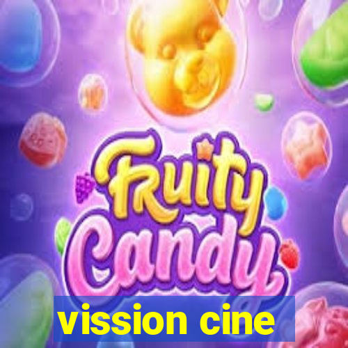 vission cine